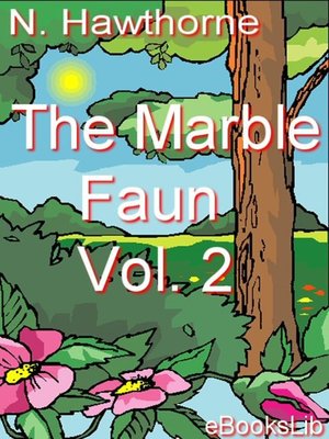 cover image of The Marble Faun V. 2